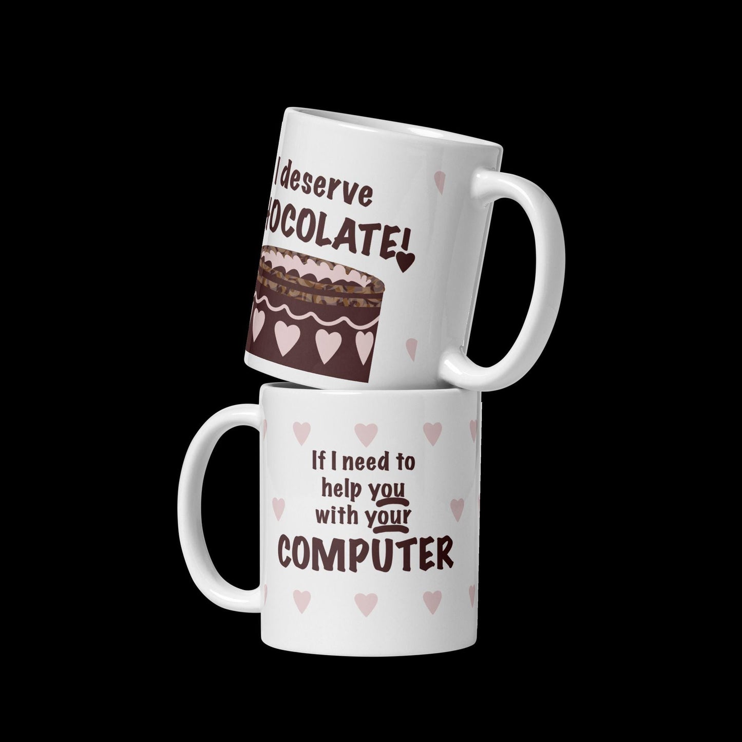 11 oz mug: "If I help you with your computer, I deserve chocolate!" Funny mug. Friends mug. Parent mug. Teacher mug.