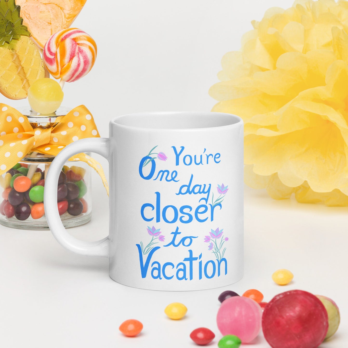 One Day Closer to Vacation white glossy mug | Funny phrase mug | humor mug | office desk mug